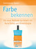 Farbe bekennen