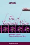 Die Tantrische Vision Die Tantrische Vision