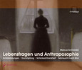 Lebensfragen und Anthroposophie - 4 Audio-CDs Lebensfragen und Anthroposophie - 4 Audio-CDs