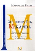 Geh durchs Tor, Miranda