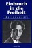 Einbruch in die Freiheit