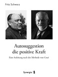 Autosuggestion � die positive Kraft, E-Book