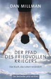 Der Pfad des friedvollen Kriegers