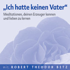 „Ich hatte keinen Vater" - Meditations-CD