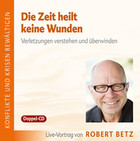Die Zeit heilt keine Wunden - 2 Vortrags-CDs