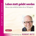 Leben statt gelebt werden - 2 Vortrags-CDs