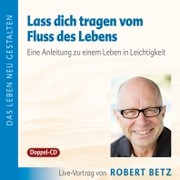 Lass dich tragen vom Fluss des Lebens - 2 Vortrags-CDs