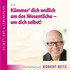 Kümmer´ dich endlich um das Wesentliche - um dich selbst! - Vortrags-CD