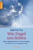 Wie Engel uns lieben