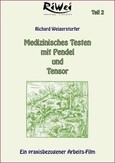Medizinisches Testen mit Pendel und Tesnor (Pendelseminar Teil II), 1 Video-DVD