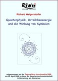 Quantenphysik, Urteilchenenergie und die Wirkung von Symbolen, 1 Video-DVD