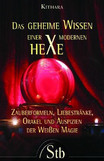 Das geheime Wissen einer modernen Hexe