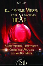 Das geheime Wissen einer modernen Hexe