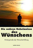 Die wahren Geheimnisse des Wünschens