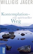 Kontemplation - ein spiritueller Weg