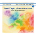 Das Körperelementarwesen Audio CD