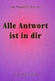 Alle Antwort ist in dir