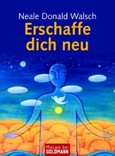 Erschaffe Dich neu Erschaffe Dich neu