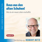 Raus aus den alten Schuhen! - Doppel-Vortrags-CD