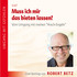 Muss ich mir das bieten lassen?  - Vortrags-CD