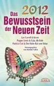 2012, Das Bewusstsein der Neuen Zeit