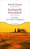 Kraftquelle Einsamkeit