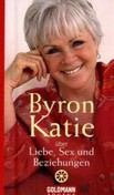 Byron Katie über Liebe, Sex und Beziehungen