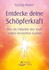 Entdecke deine Schöpferkraft