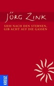 Sieh nach den Sternen, gib Acht auf die Gassen