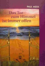 Das Tor zum Himmel ist immer offen