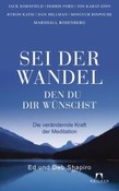 Sei der Wandel, den du dir wünschst