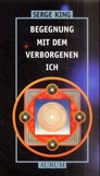 Begegnung mit dem verborgenen Ich