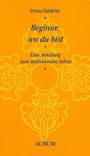 Beginne, wo du bist