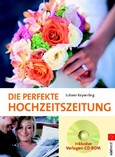 Die perfekte Hochzeitszeitung, m. CD-ROM