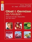Obst & Gemüse als Medizin