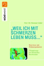'Weil ich mit Schmerzen leben muss . . .'