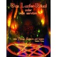 Das Luzifer-Ritual oder 'non serviam'