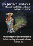 Die geheimen Botschaften, Manuskripte und Schätze der Templer aus Rennes-le-Chateau