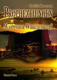 Prophezeiungen - Wahn oder Wirklichkeit?
