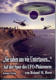 "Sie sahen aus wie Untertassen ..."