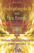 Urschöpfungskraft und Freie Energie