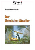 Der Urteilchen-Strahler