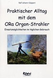 Praktischer Alltag mit dem ORa-Orgonstrahler