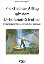 Praktischer Alltag mit dem Urteilchen-Strahler