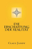 Die Erschaffung der Realität