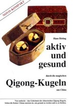Aktiv und gesund durch die magischen Qigong-Kugeln aus China
