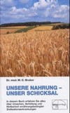 Unsere Nahrung - unser Schicksal