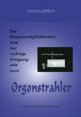 Einsatzmöglichkeiten und d. richtige Umgang mit dem Orgonstrahler