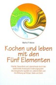 Kochen und leben mit den Fünf Elementen