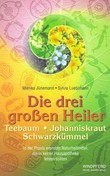 Die drei großen Heiler Teebaum, Johanniskraut, Schwarzkümmel